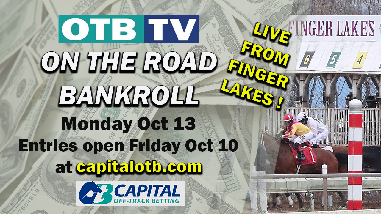 OTB TV ‘ON THE ROAD’ / Finger Lakes BANKROLL OTB TV ‘ON THE ROAD’ / Finger Lakes BANKROLL